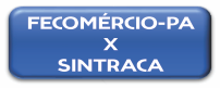 FECOMERCIO X SINTRACA_BOTÃO