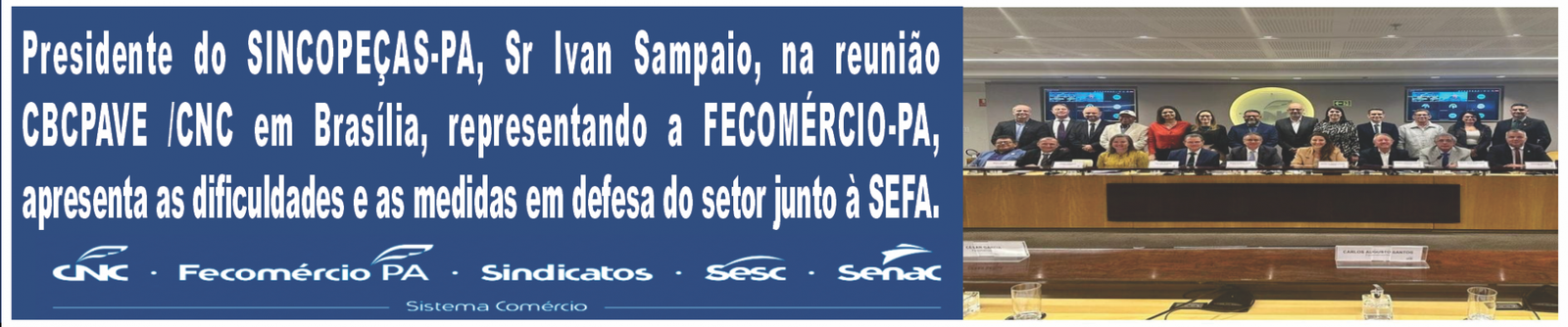 Presidente do SINCOPEÇAS-PA, Sr. Ivan Sampaio, na reunião CBCPAVE /CNC em Brasília