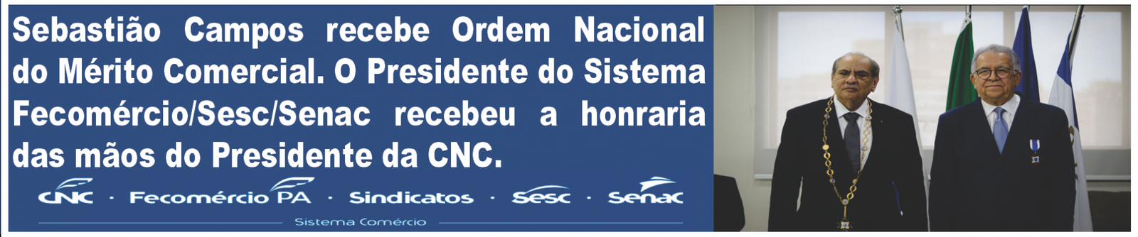 Sebastião Campos recebe Ordem Nacional do Mérito Comercial